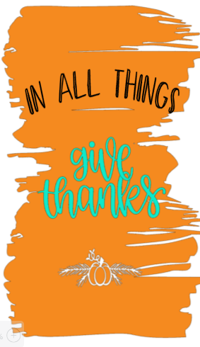 In all things give thanks!