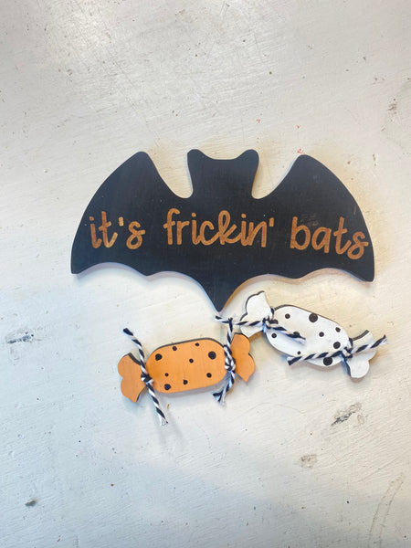 It’s frickin’ bats