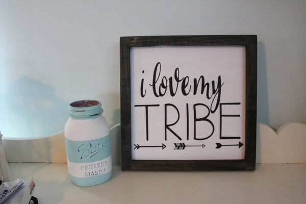 I love my tribe|wall sign|mothers day gift|farmhouse style sign|sign for mom|tribal sign|wall art|gallery wall|farmhouse decor|fun sign