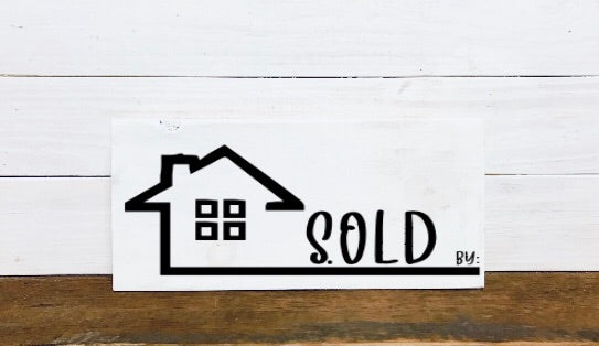 Realtor SOLD By Wood sign