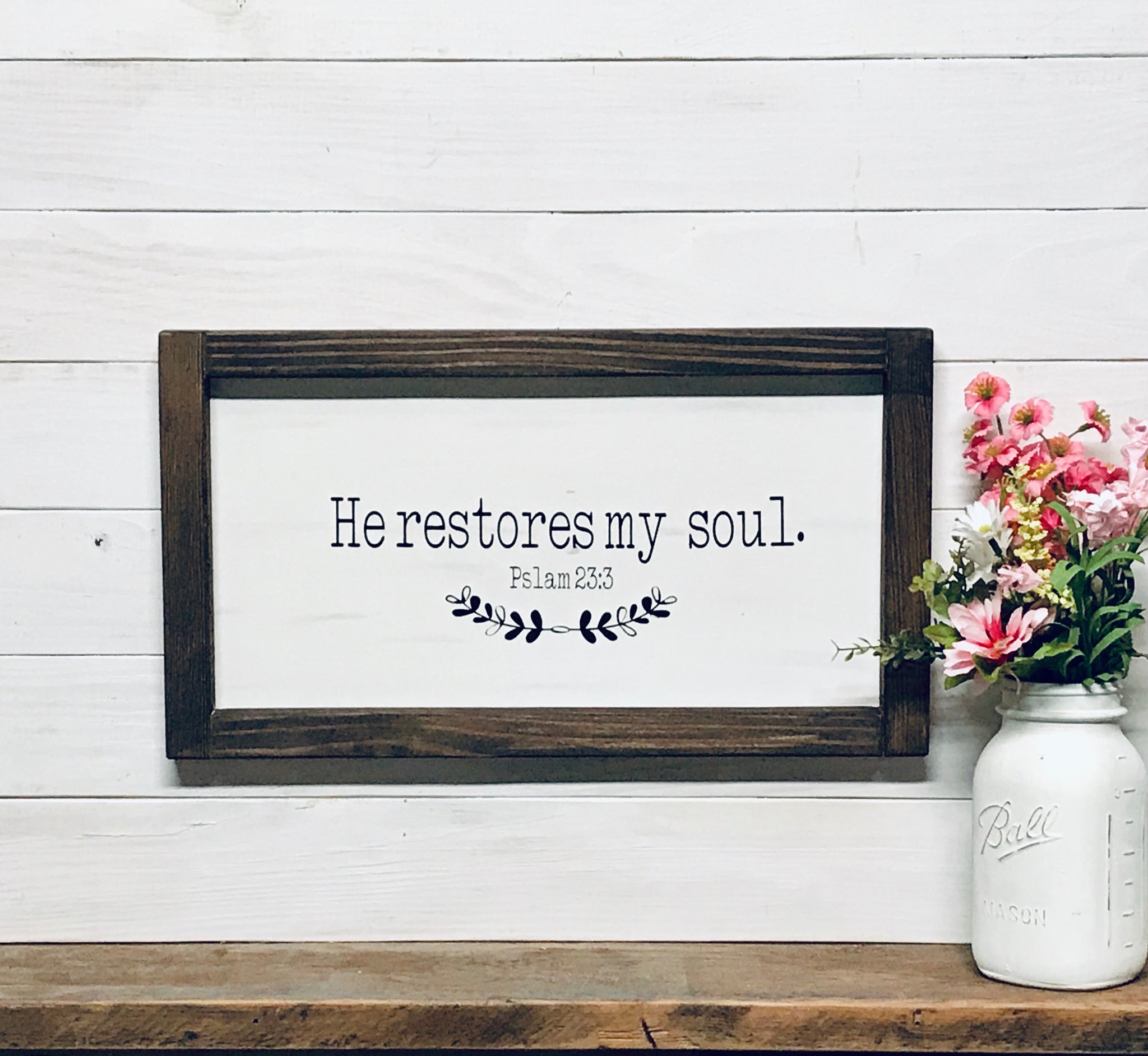 He Restores My Soul Sign
